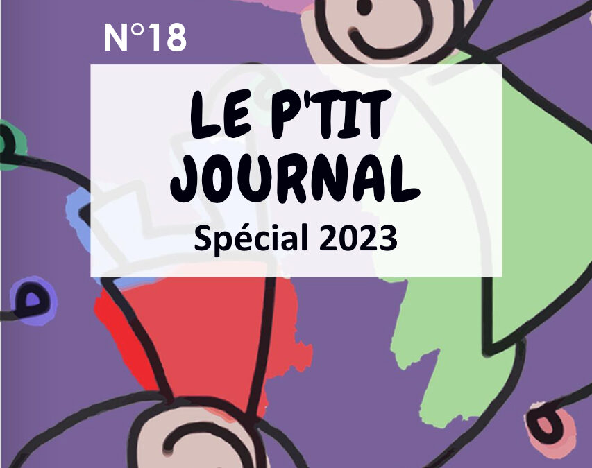 Le P’tit Journal des ALSH – N°18 – Spécial 2023