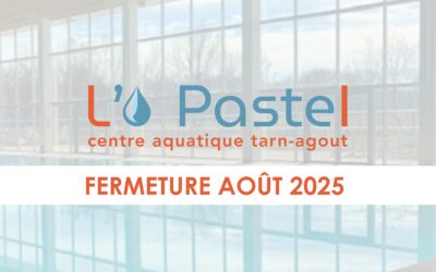 L’O Pastel : fermeture exceptionnelle en août 2025