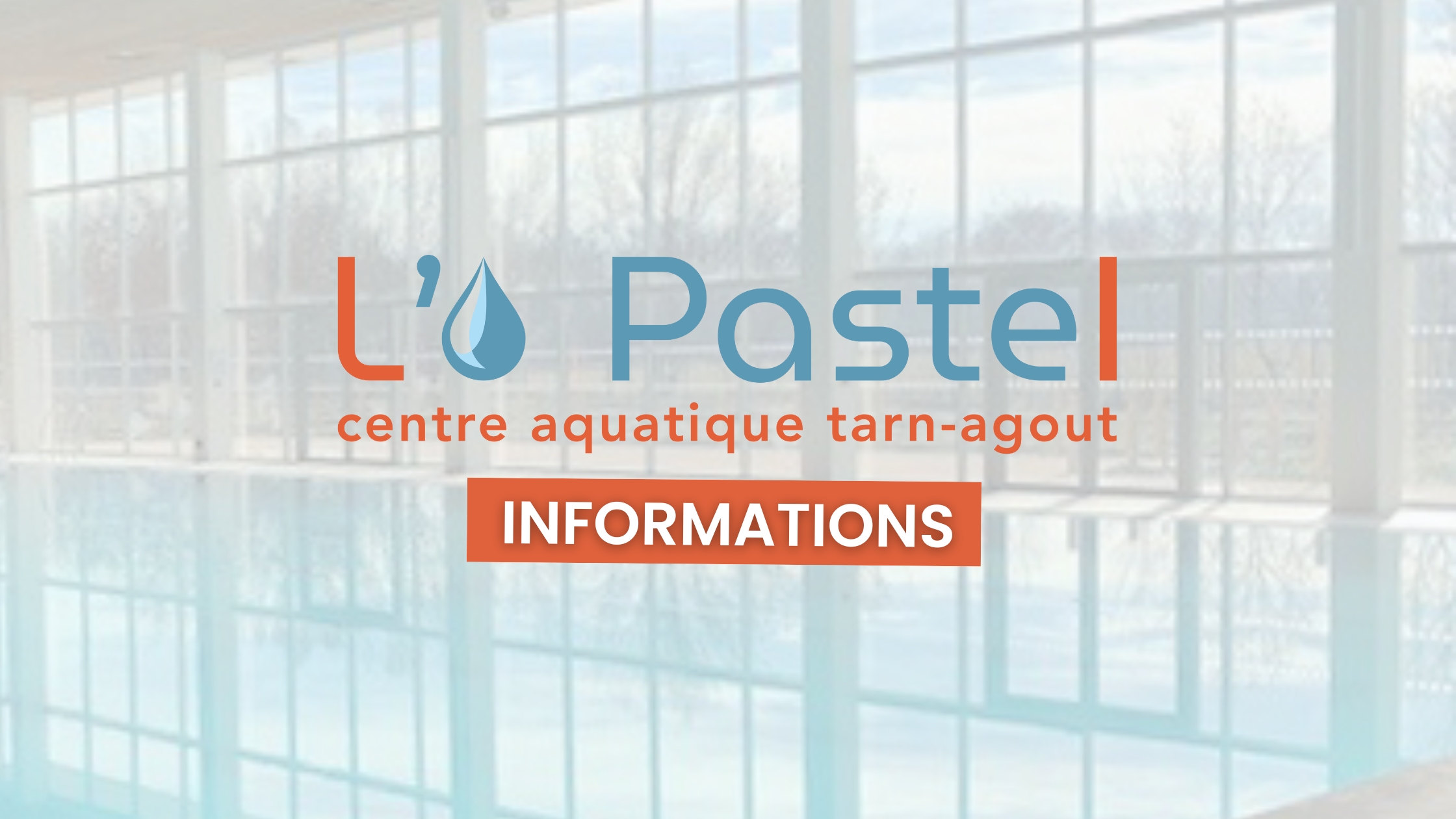 L’O Pastel : fermeture exceptionnelle du grand bassin